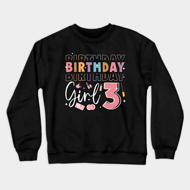 Personalized Make up 3rd Birthday Beauty slip over Birthday Girl Gift Make Up Girl Tee Crewneck Sweatshirt by ttao4164